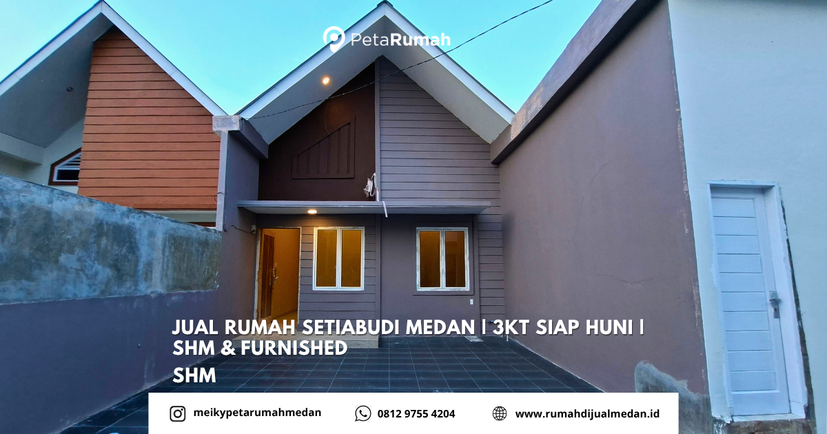 Jual Rumah Setiabudi Medan | 3KT Siap Huni | SHM & Furnished
