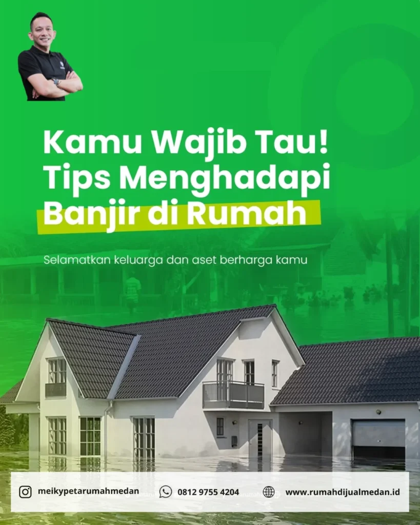 Tips Menghadapi Banjir di Rumah: Waspada Bencana Sumut 2025