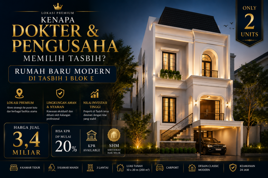 Kenapa Banyak Dokter dan Pengusaha Memilih Tinggal di Tasbih? Kini Hadir Rumah Baru Modern di Tasbih 1 Blok E Medan